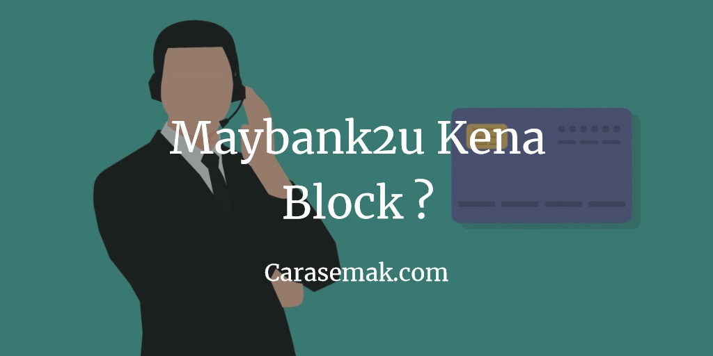 Maybank2u Kena Block