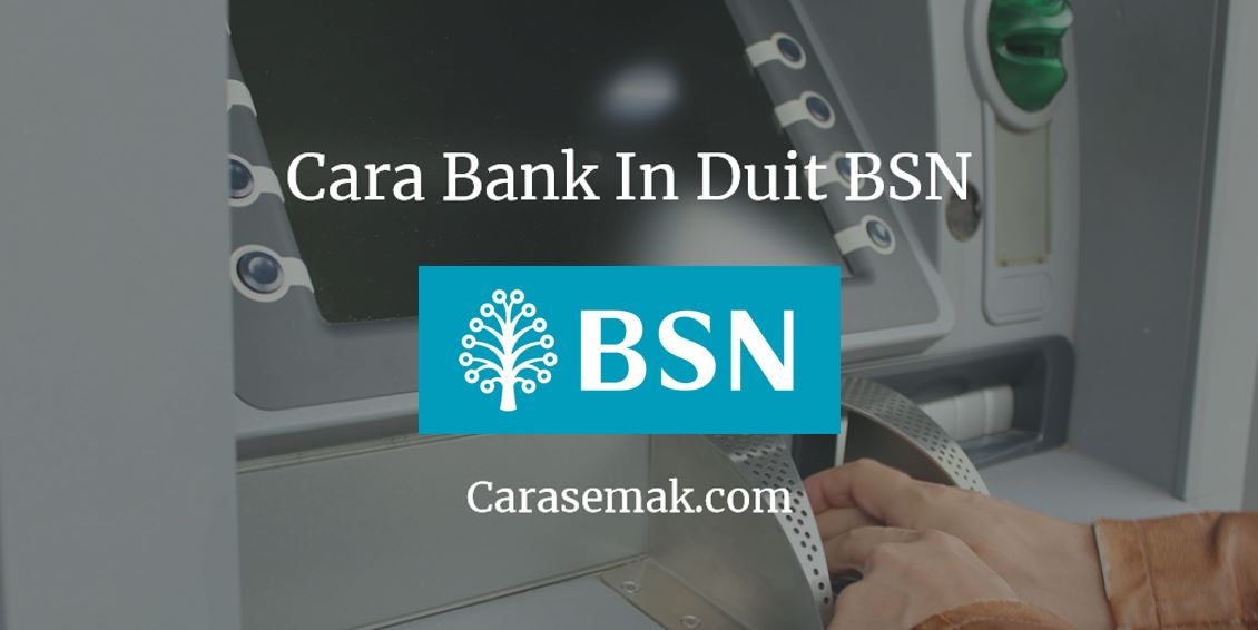 Cara Bank In Duit BSN