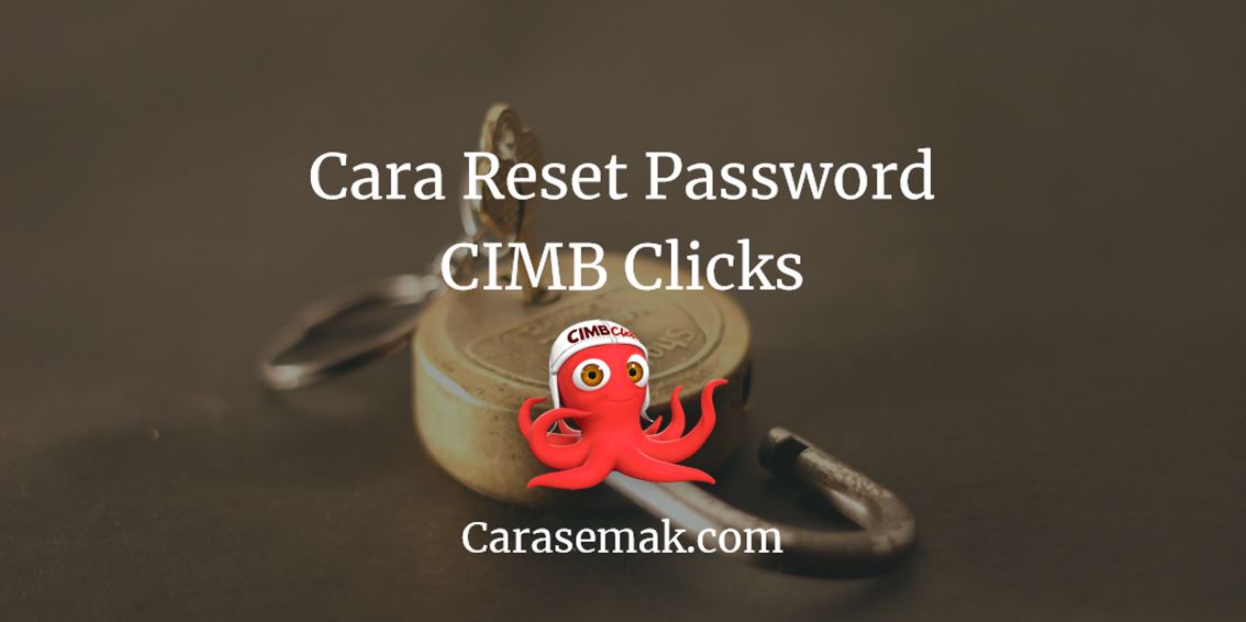 Reset Password CIMB Clicks