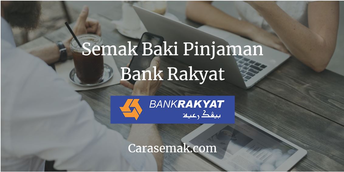 Semak Baki Pinjaman Bank Rakyat