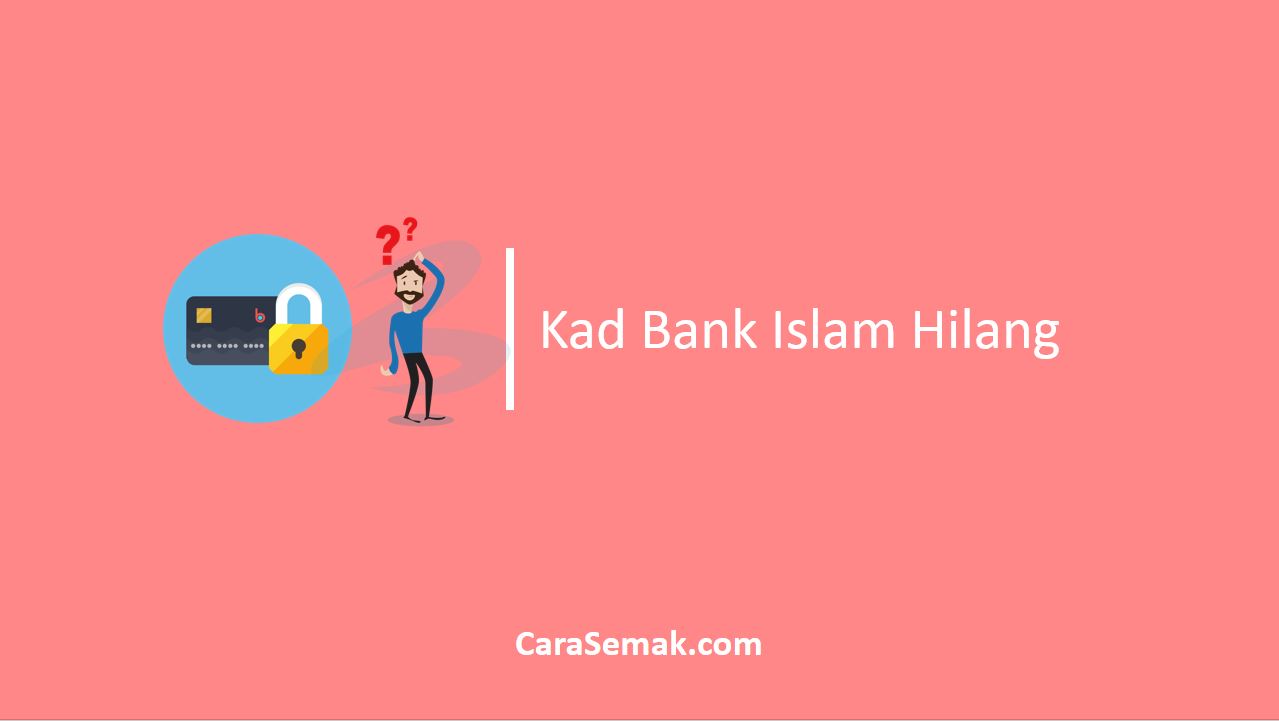 Kad Bank Islam Hilang