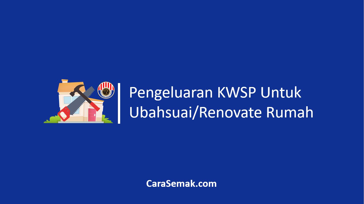 Pengeluaran KWSP Untuk Ubahsuai Rumah