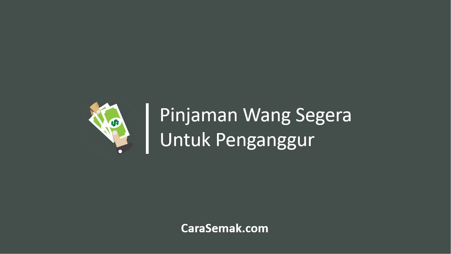 Pinjaman Wang Segera Untuk Penganggur