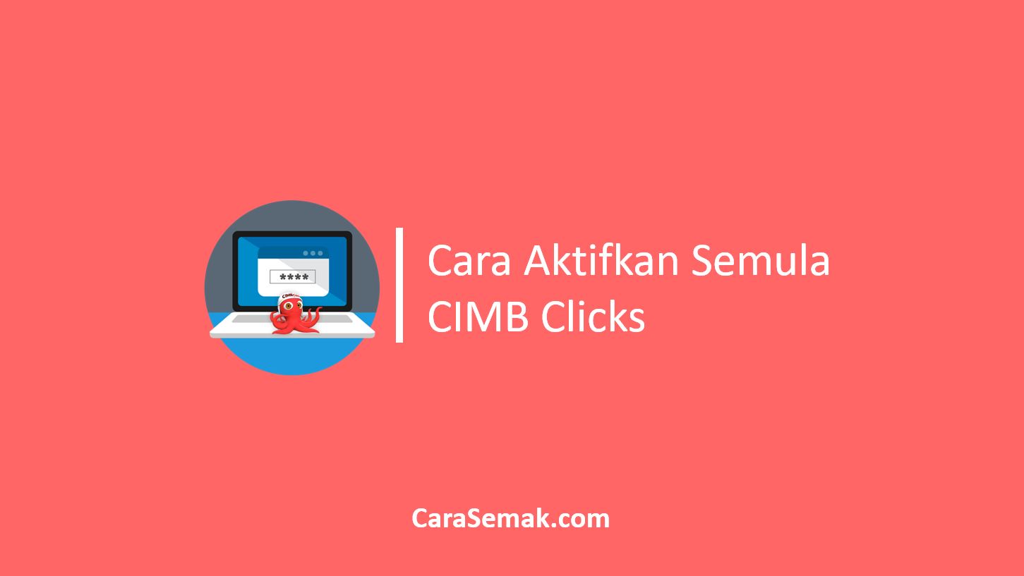 Cara Aktifkan Semula CIMB Clicks