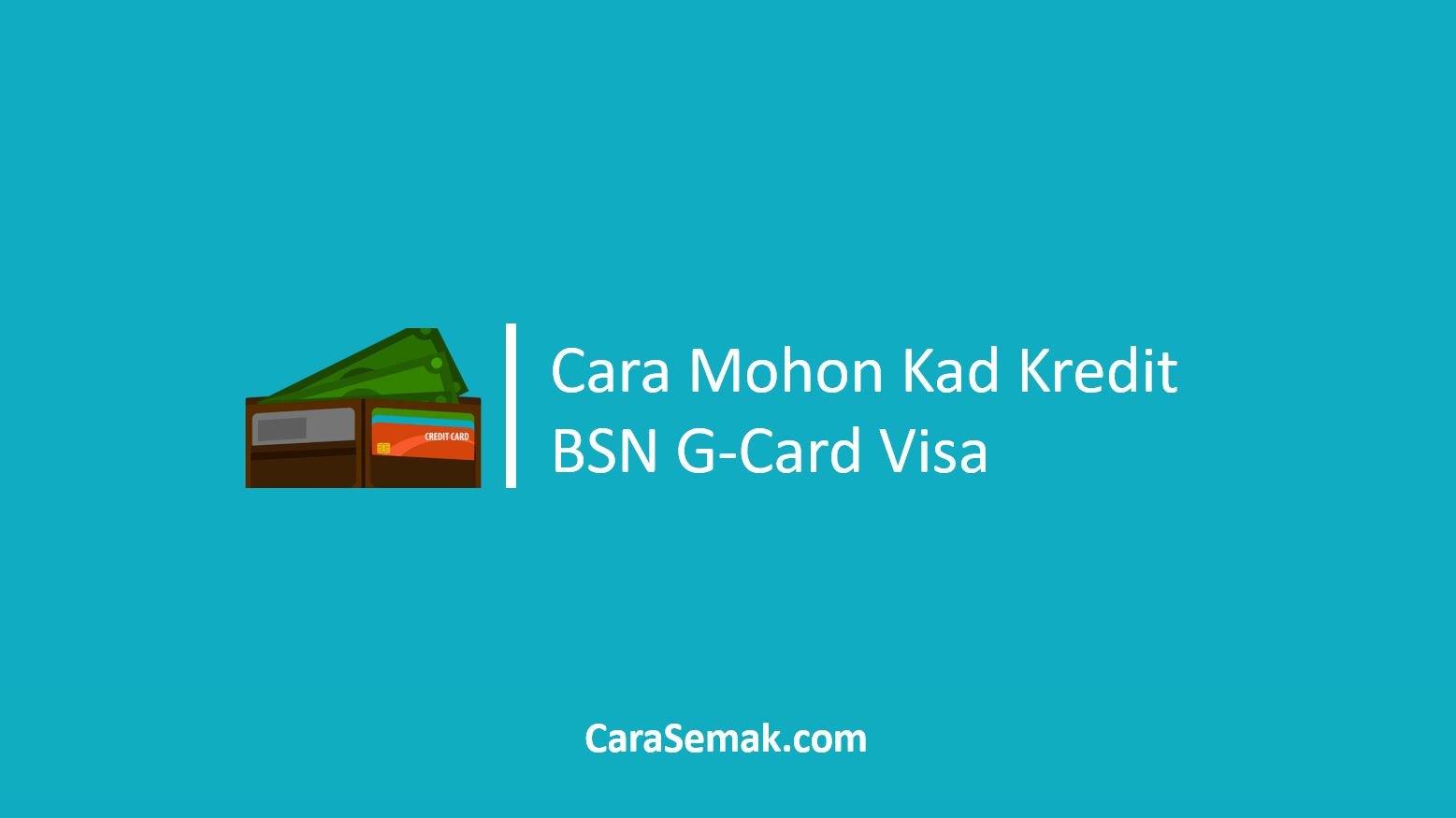 Cara Mohon Kad Kredit BSN G-Card Visa