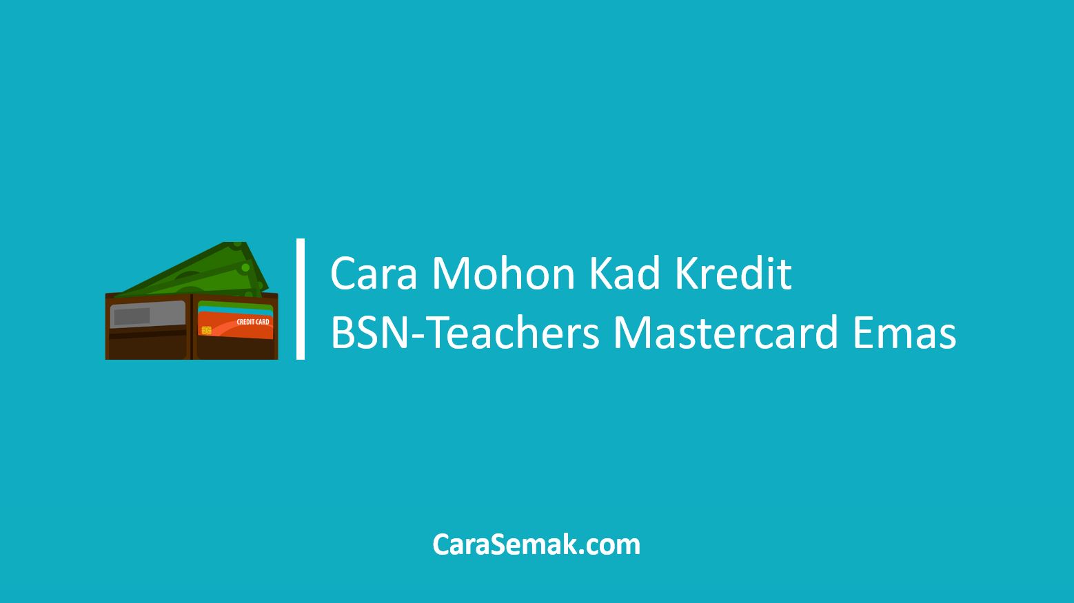 Cara Mohon Kad Kredit BSN-Teachers Mastercard Emas