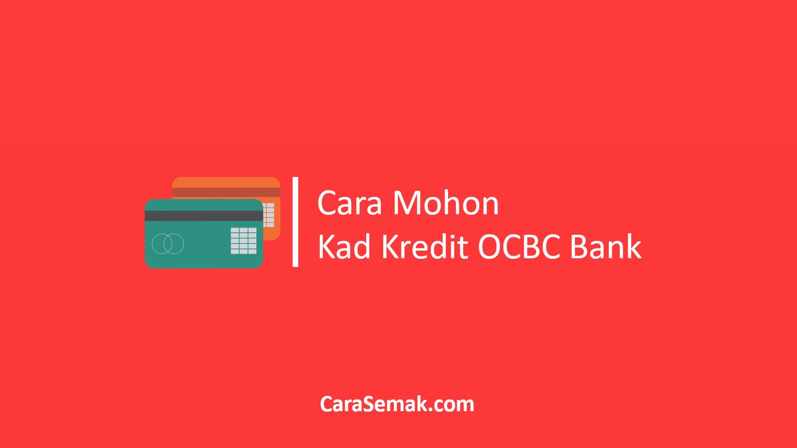 Cara Mohon Kad Kredit OCBC Bank