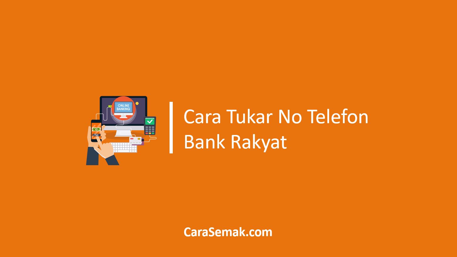 Cara Tukar No Telefon Bank Rakyat
