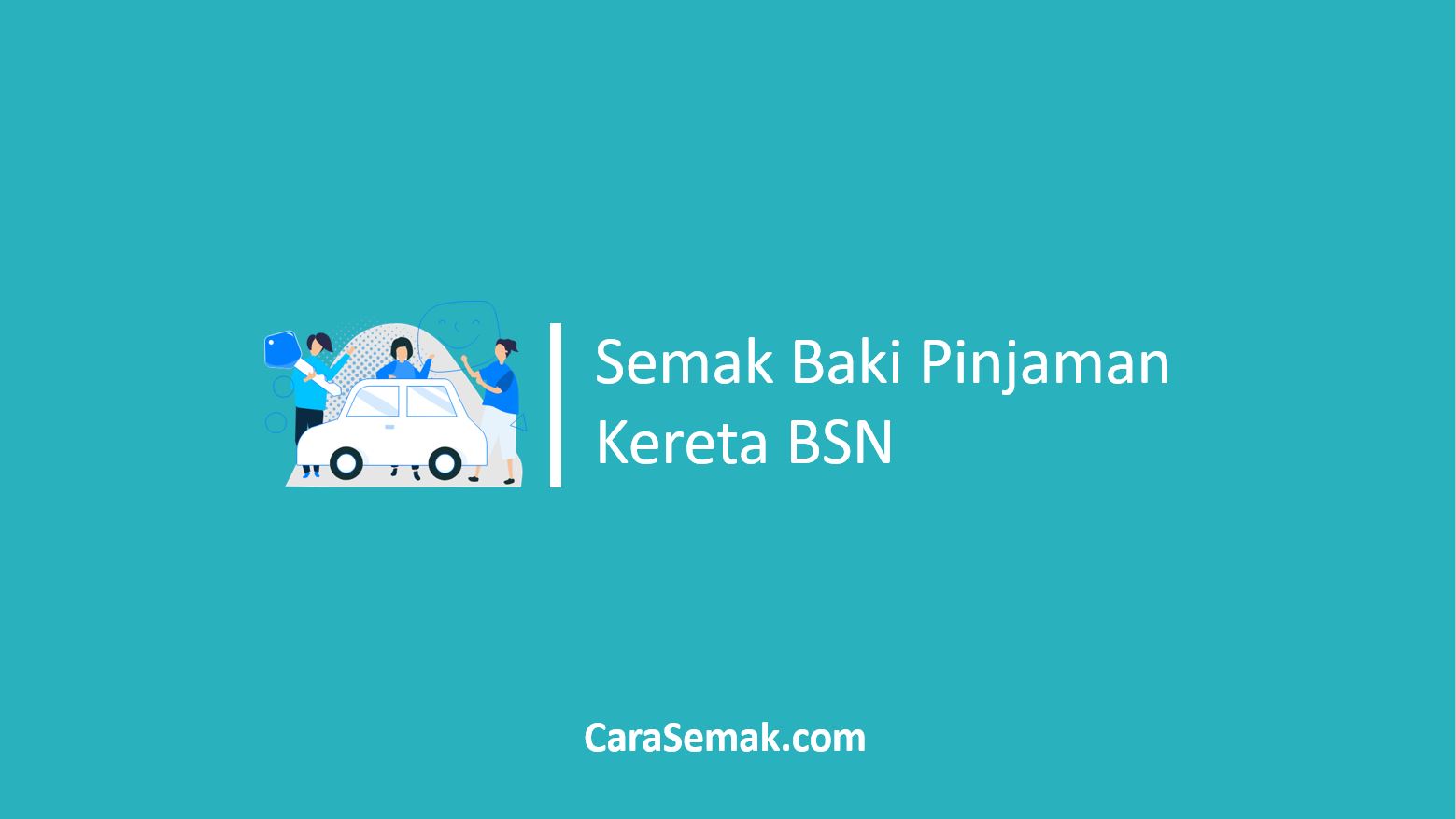 Semak Baki Pinjaman Kereta BSN