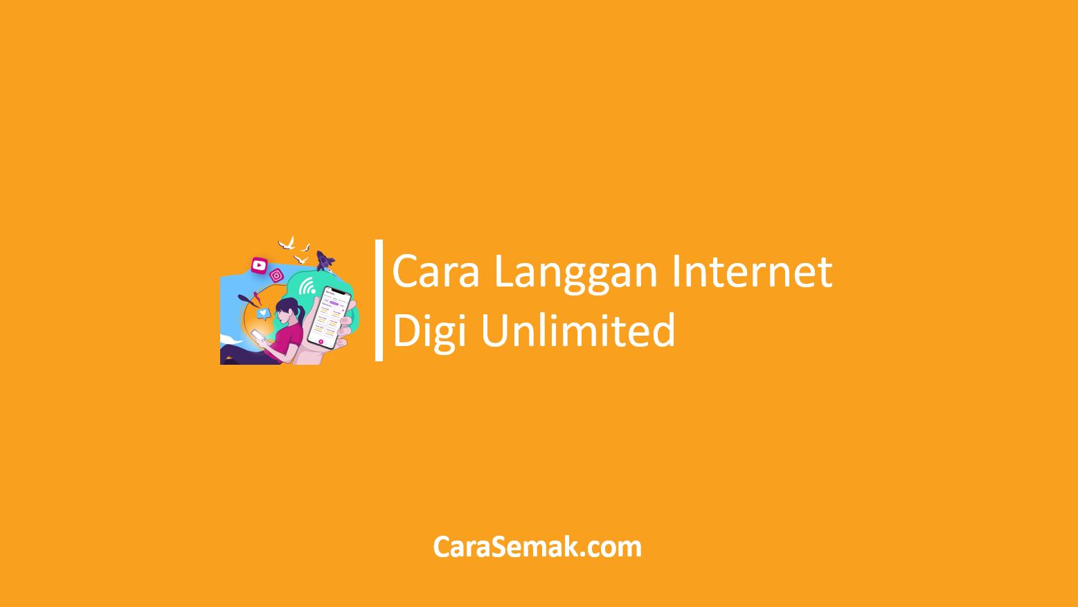 Cara Langgan Internet Digi Unlimited