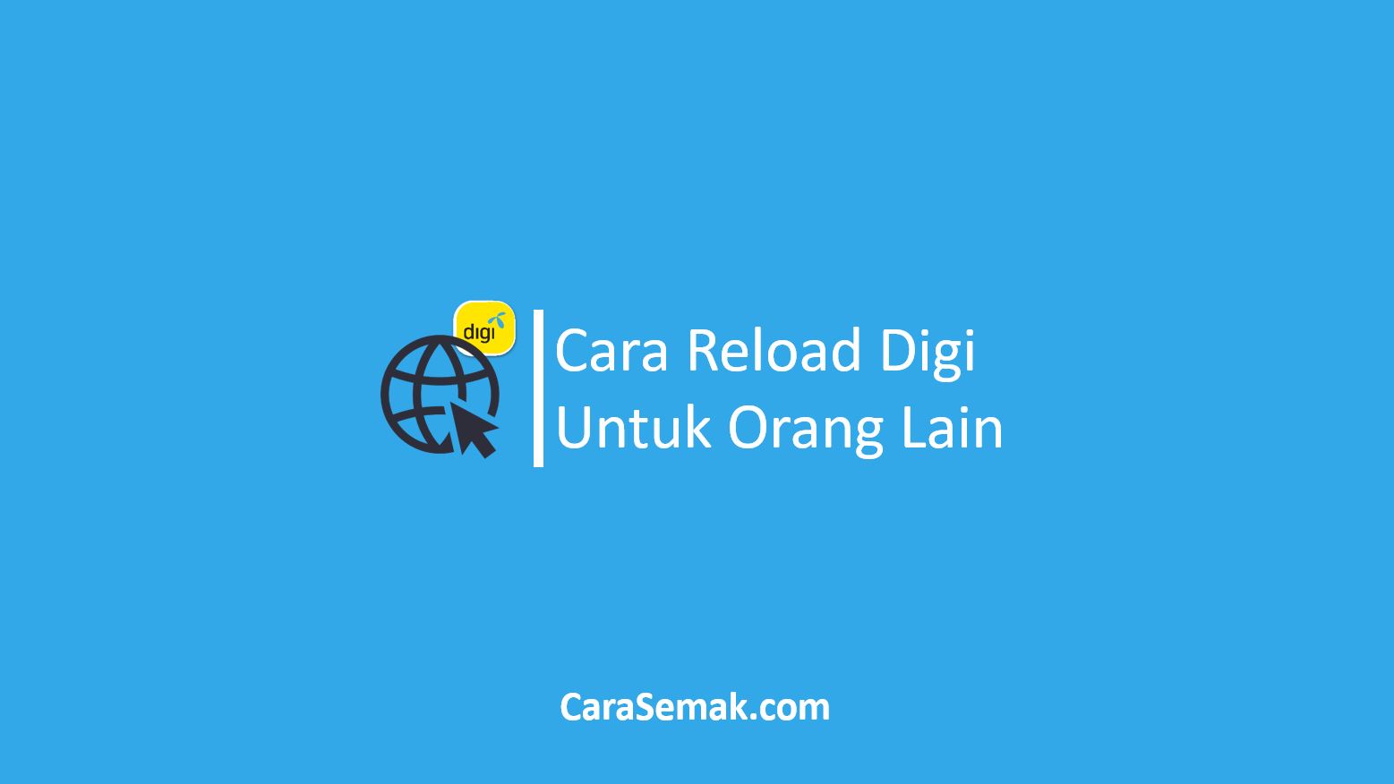 Cara Reload Digi Untuk Orang Lain