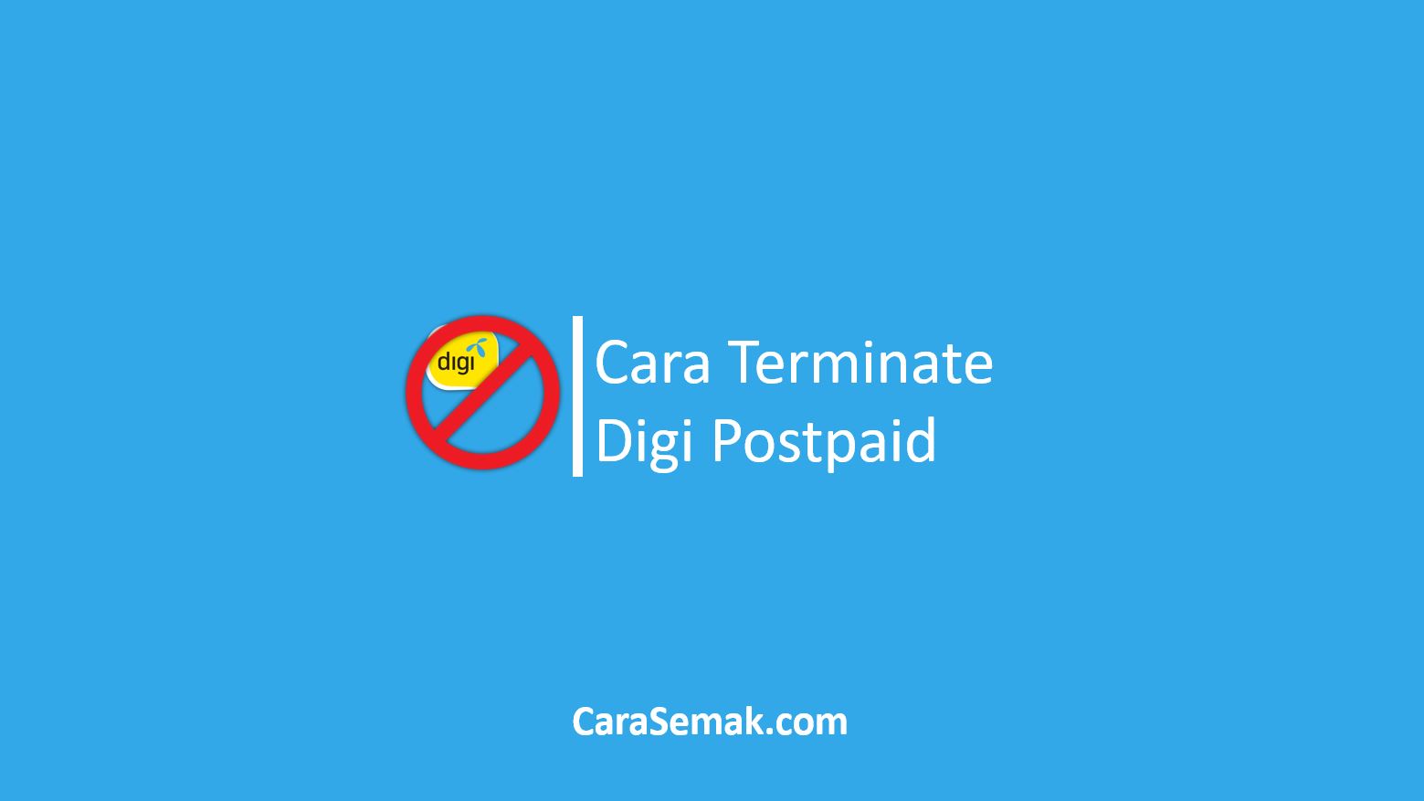 Cara Terminate Digi Postpaid