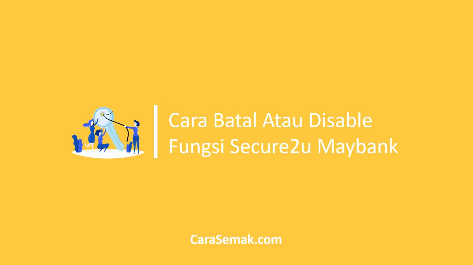 Cara Batal Atau Disable Fungsi Secure2u Maybank