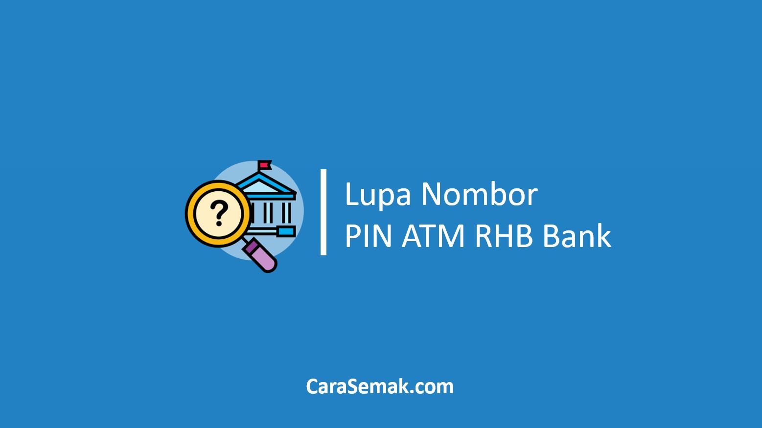 Lupa Nombor PIN ATM RHB Bank