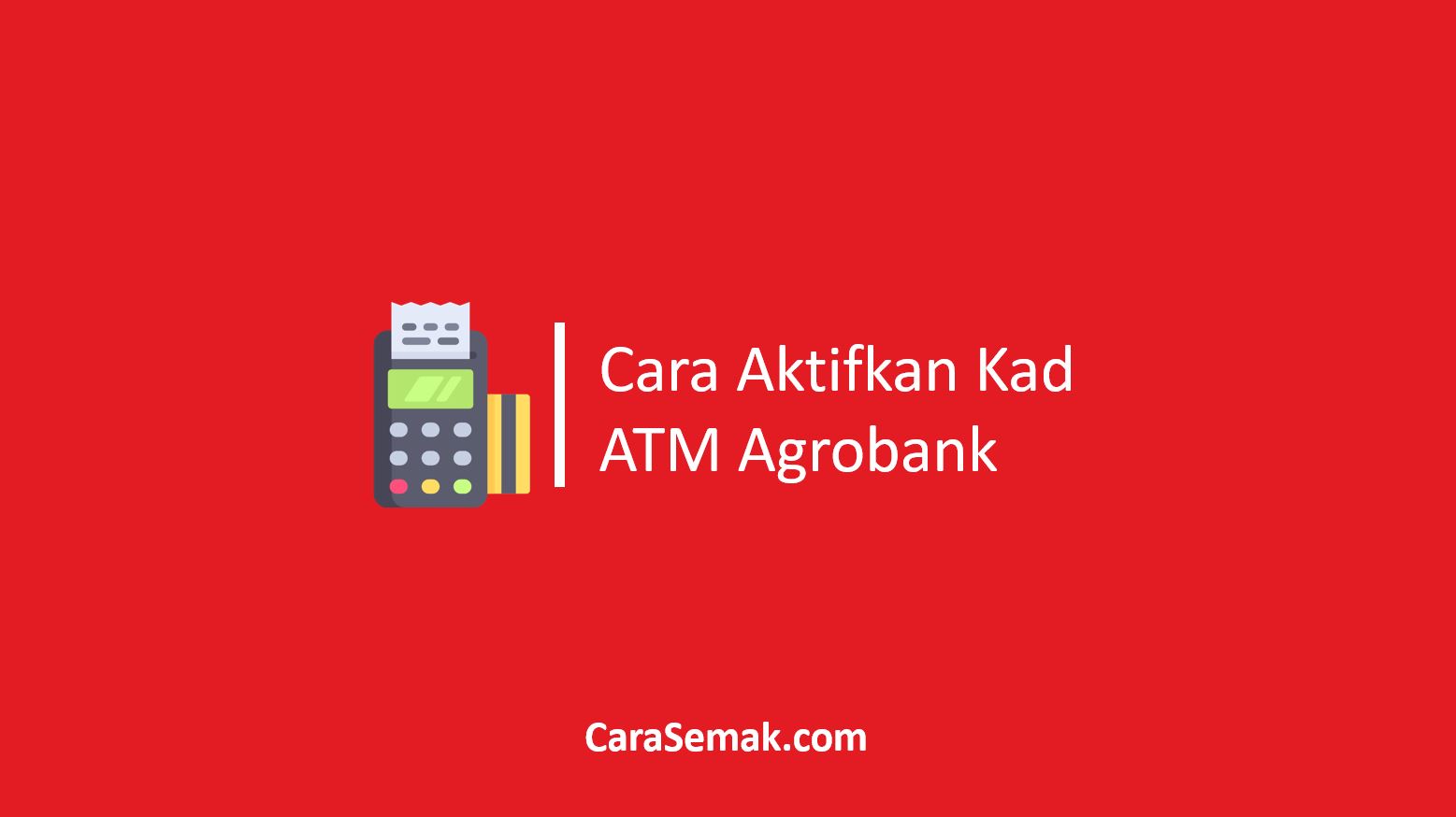 Cara Aktifkan Kad ATM Agrobank