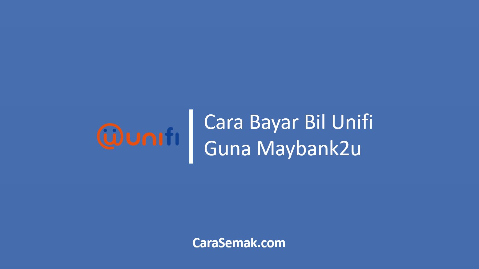 Cara Bayar Bil Unifi Guna Maybank2u