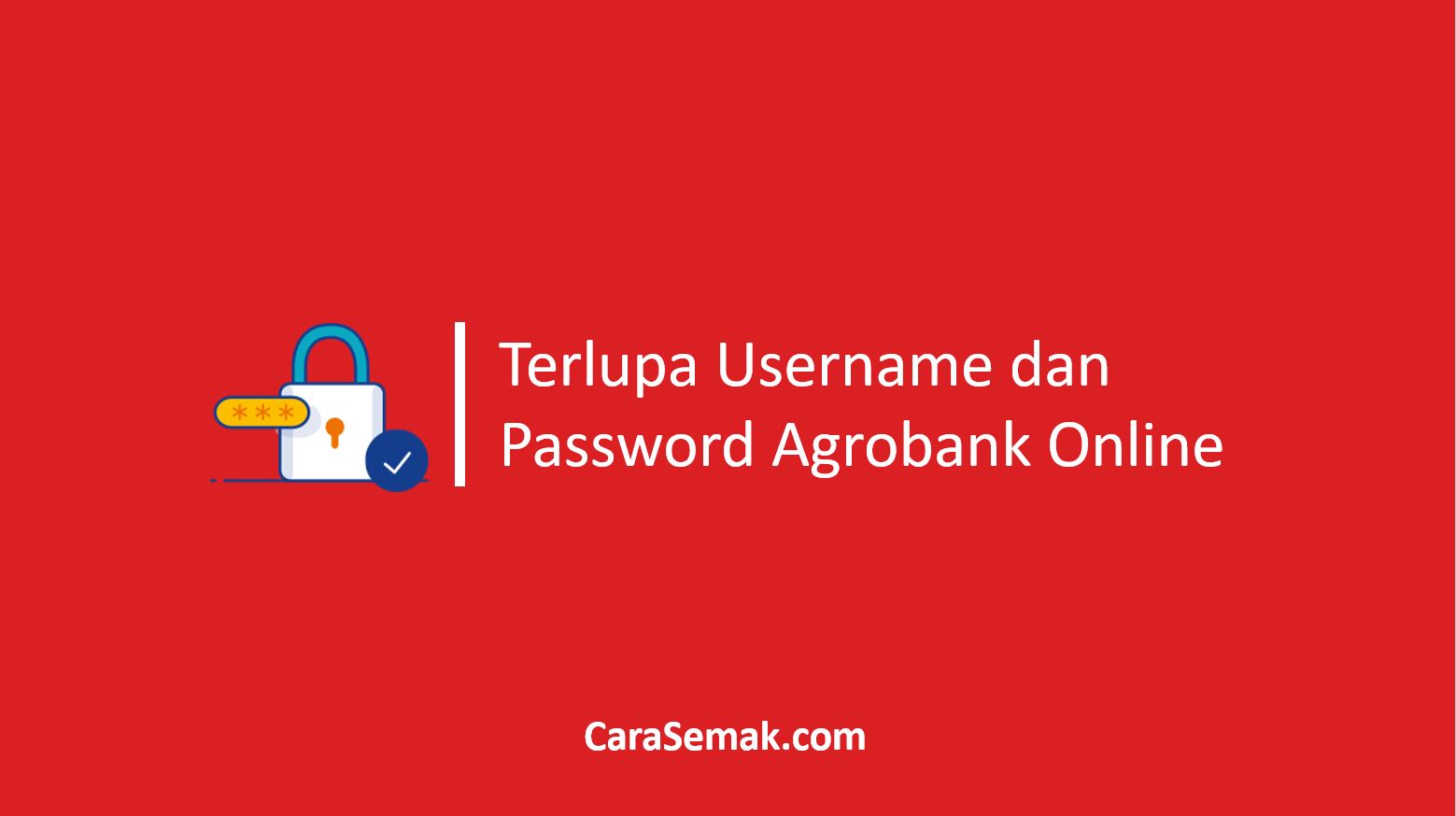 Terlupa Username dan Password Agrobank Online