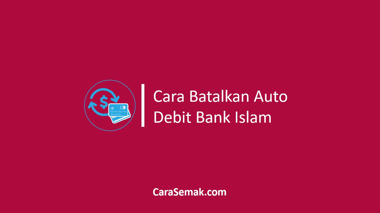 Cara Batalkan Auto Debit Bank Islam