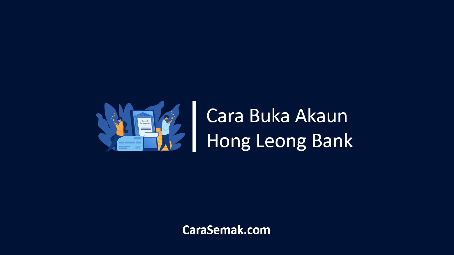 Cara Buka Akaun Hong Leong Bank