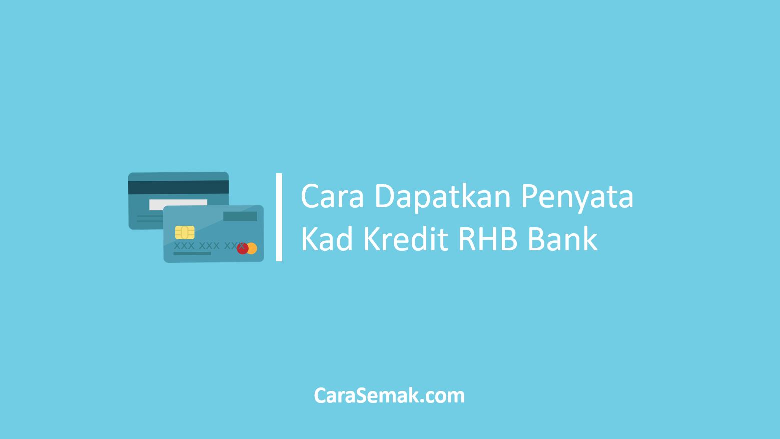 Cara Dapatkan Penyata Kad Kredit RHB Bank