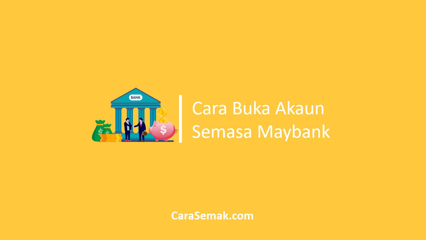 Cara Buka Akaun Semasa Maybank