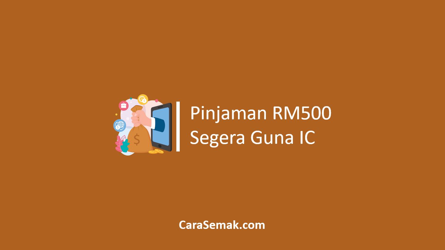 Pinjaman RM500 Segera Guna IC