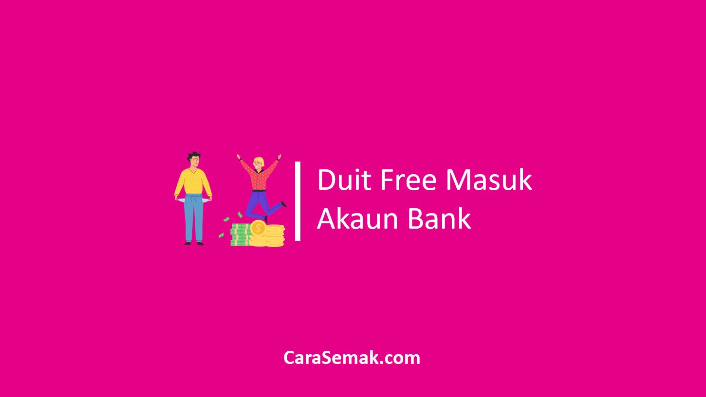 Duit Free Masuk Akaun Bank