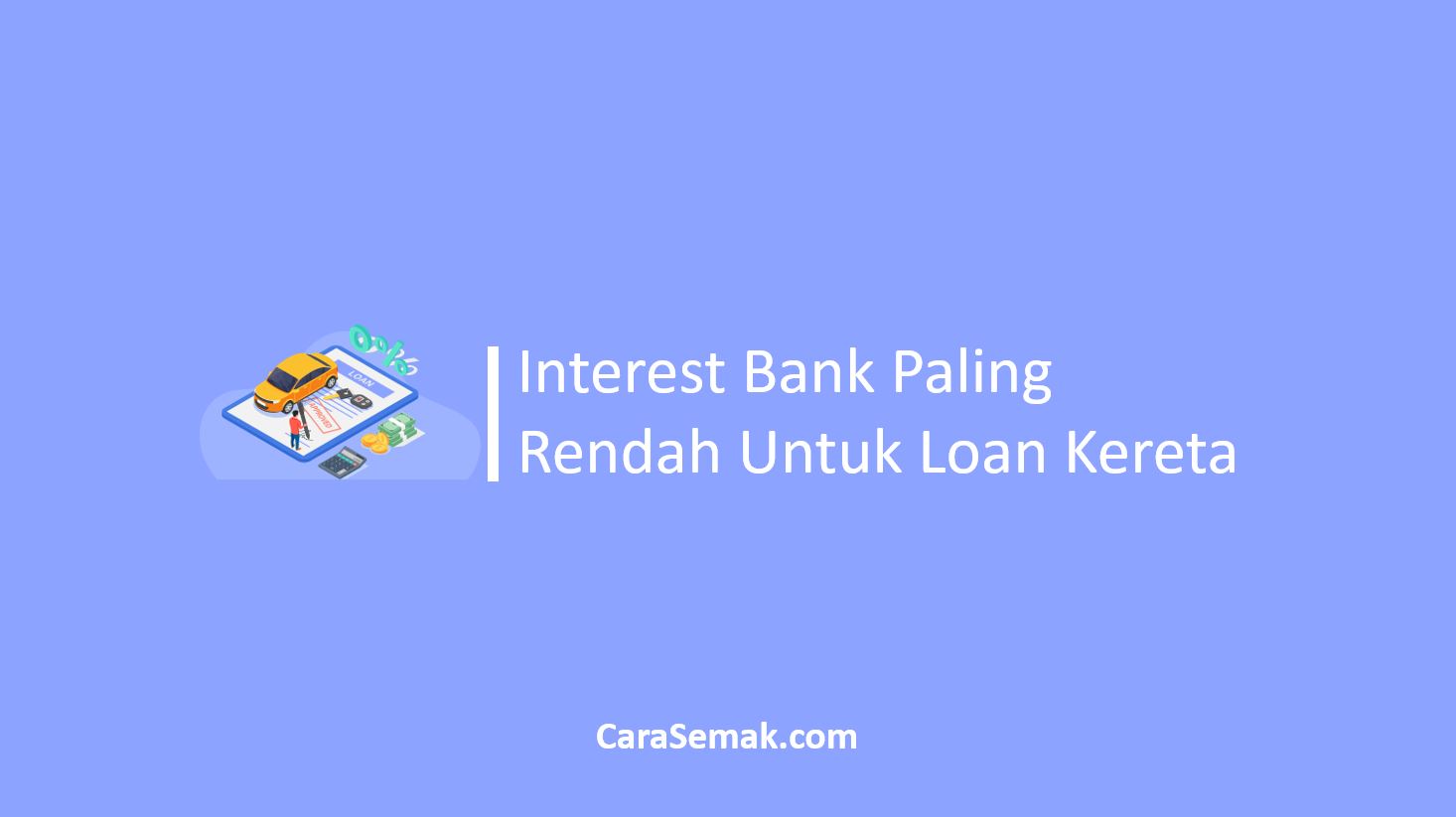 Interest Bank Paling Rendah Untuk Loan Kereta