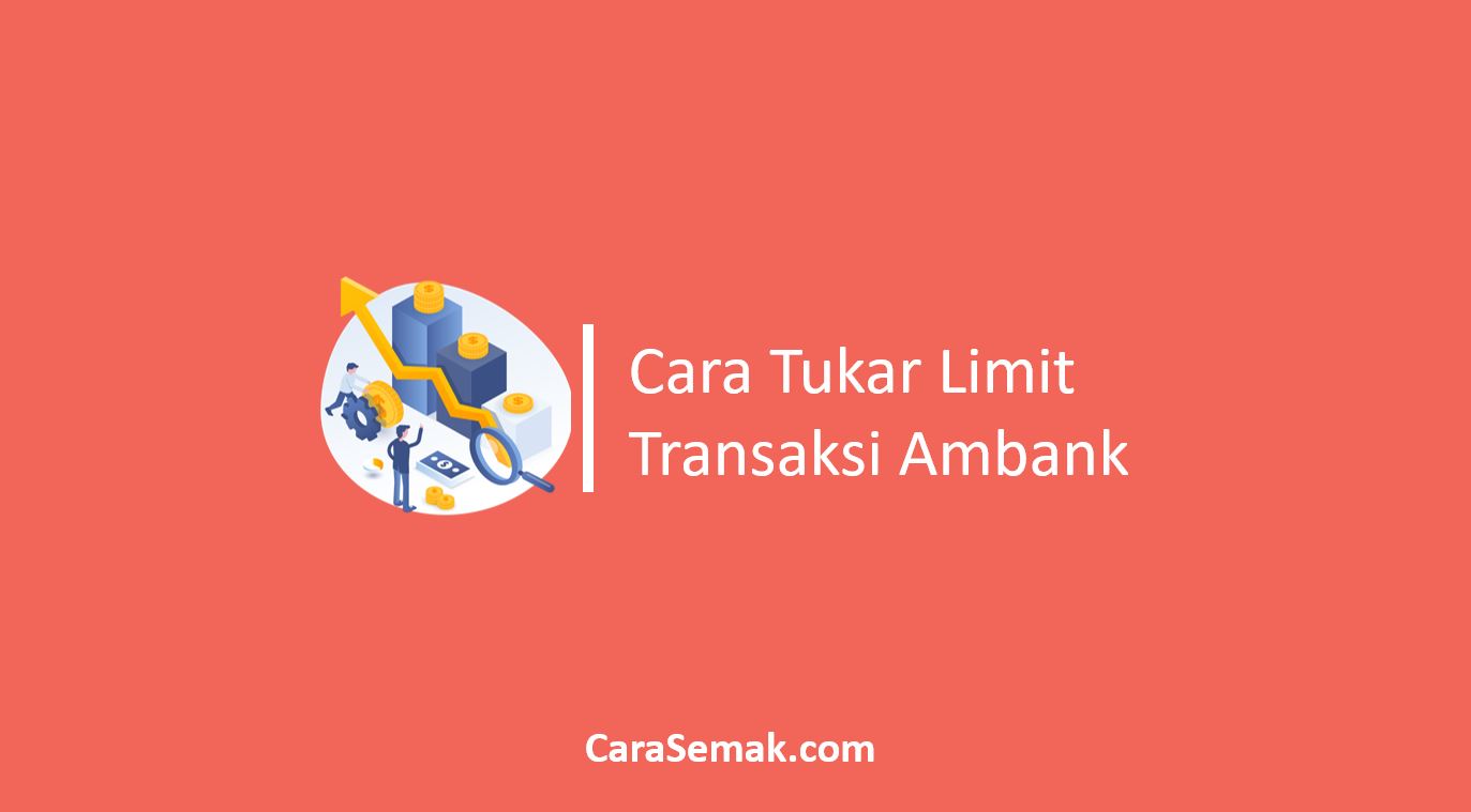 Cara Tukar Limit Transaksi Ambank