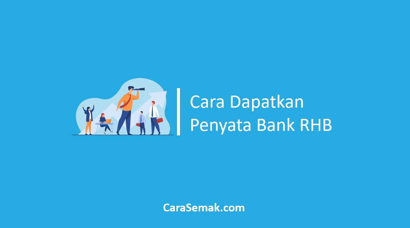 Cara dapatkan Penyata Bank RHB