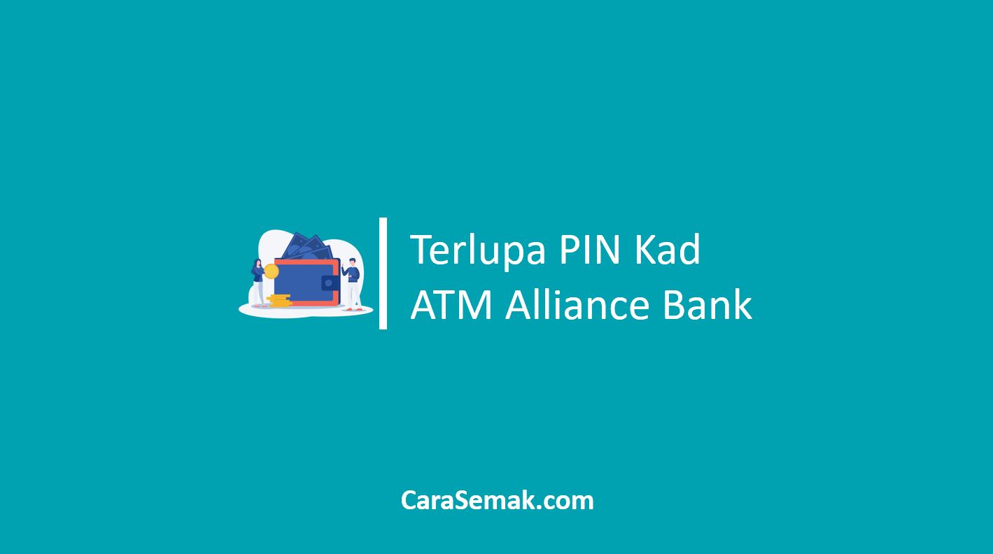 Terlupa PIN Kad ATM Alliance Bank