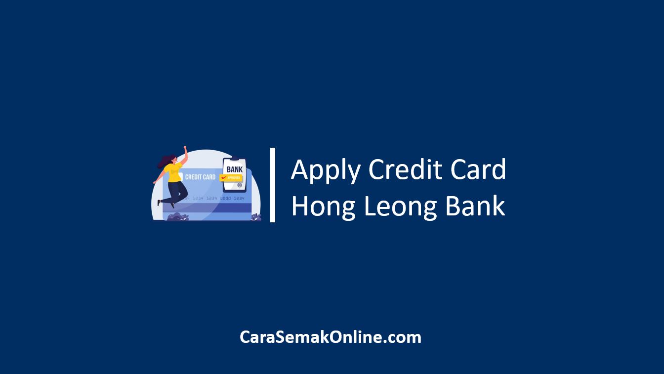Cara Mohon Kad Kredit Hong Leong Bank