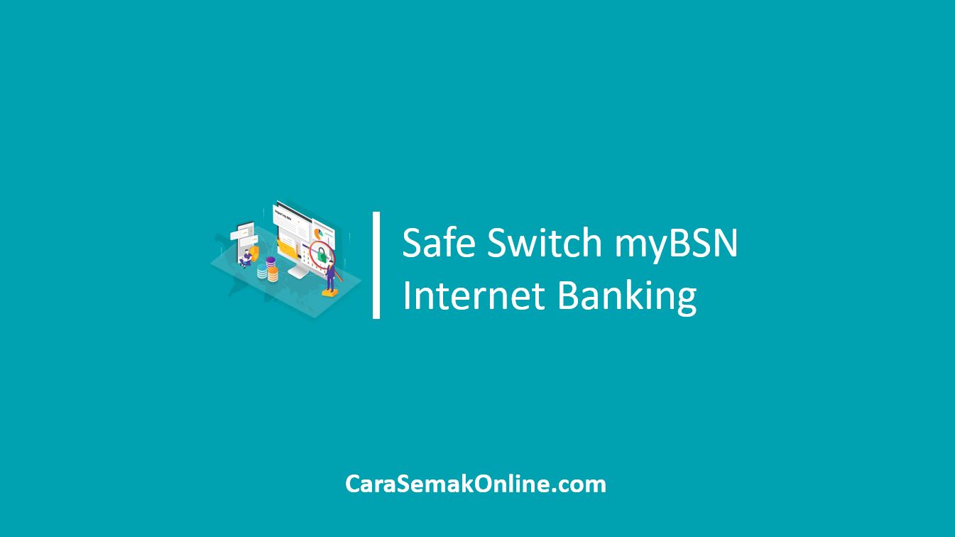 Safe Switch myBSN Internet Banking
