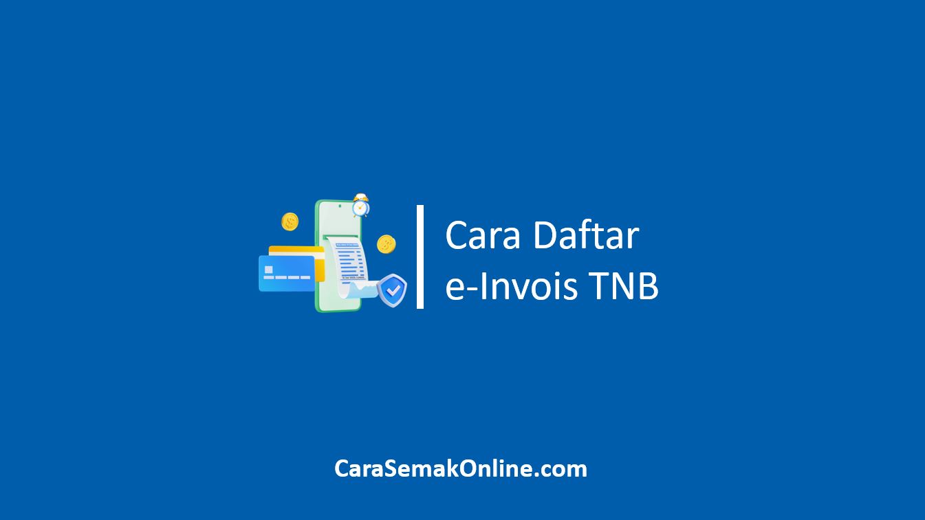 Cara Daftar e-Invois TNB